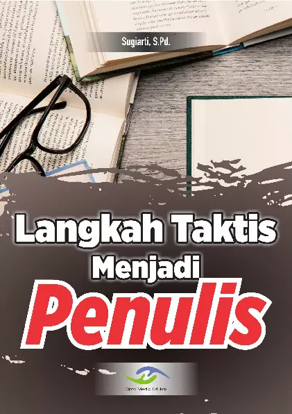 Langkah Taktis Menjadi Penulis