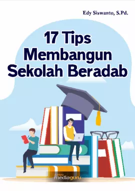 17 Tips Membangun Sekolah Beradab