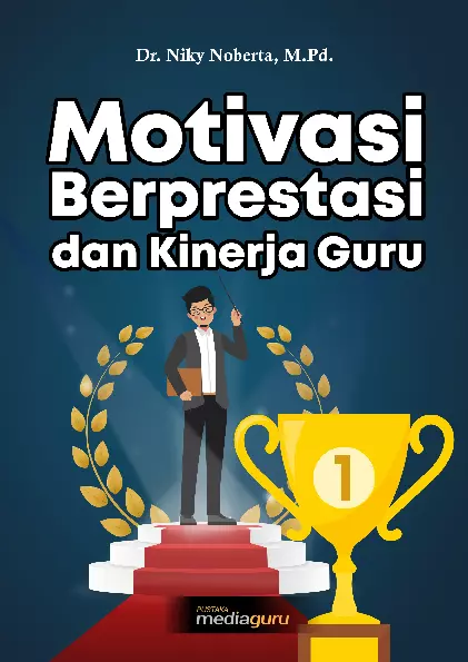 Motivasi Berprestasi dan Kinerja Guru