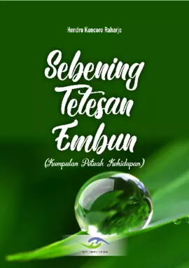 Sebening Tetesan Embun (Kumpulan Petuah Kehidupan)