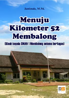 Menuju Kilometer 52 Membalong (Kisah kepala SMAN 1 Membalong selama bertugas)