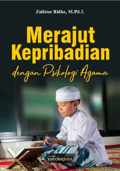 Merajut kepribadian dengan psikologi agama