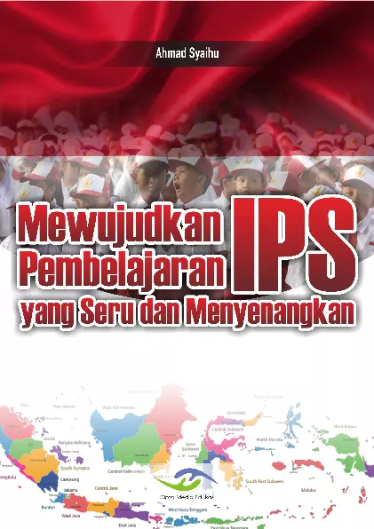 Mewujudkan Pembelajaran IPS Yang Seru dan Menyenangkan