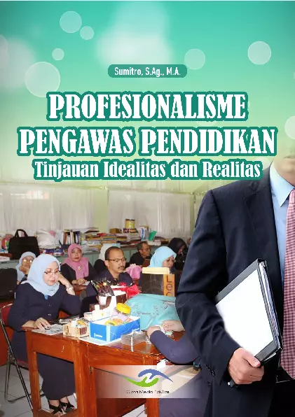 Profesionalisme Pengawas Pendidikan Tinjauan Idealitas dan Realitas