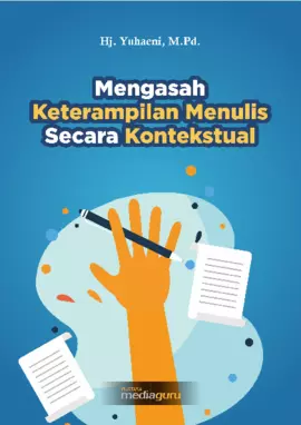 Mengasah Keterampilan Menulis secara Kontekstual