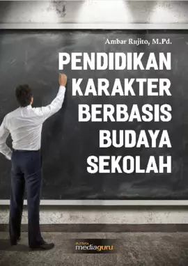 Pendidikan Karakter Berbasis Budaya Sekolah