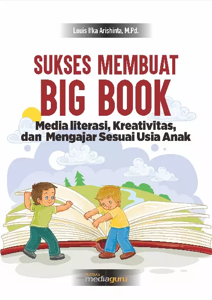 Sukses Membuat Big Book Media literasi, Kreatifitas, dan Pembelajaran Anak Sesuai Usianya