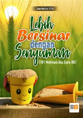 Lebih Bersinar dengan Senyuman (101 Motivasi ala Guru BK)