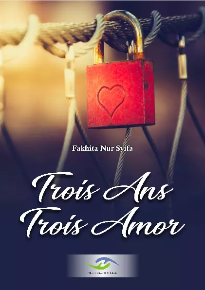 Trois Ans Trois Amor (Tiga Tahun Tiga Cinta)