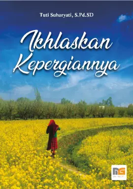 Ikhlaskan Kepergiannya