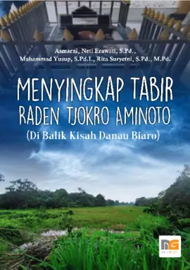 Menyingkap Tabir Raden Tjokro Aminoto (Di Balik Kisah Danau Biaro)