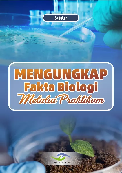 Mengungkap Fakta Biologi Melalui Praktikum