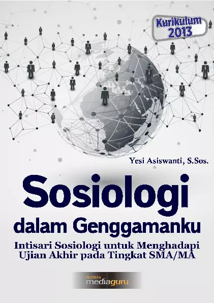 Sosiologi dalam Genggamanku (Intisari Sosiologi untuk Menghadapi Ujian Akhir Pada Tingkat SMA/MA)