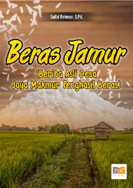 Beras Jamur (Berita Asli Desa Transmigrasi Jaya Makmur)