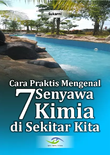 Cara Praktis Mengenal 7 Senyawa Kimia di Sekitar Kita