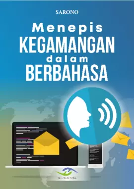 Menepis Kegamangan dalam Berbahasa