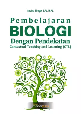 Pembelajaran Biologi dengan Pendekatan Contextual Teaching and Learning (CTL) Revisi