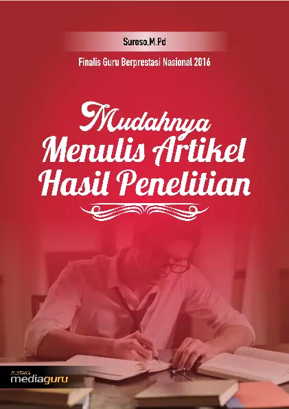 Mudahnya menulis artikel ilmiah hasil penelitian