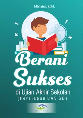 Berani Sukses di Ujian Akhir Sekolah (Persiapan UAS SD)