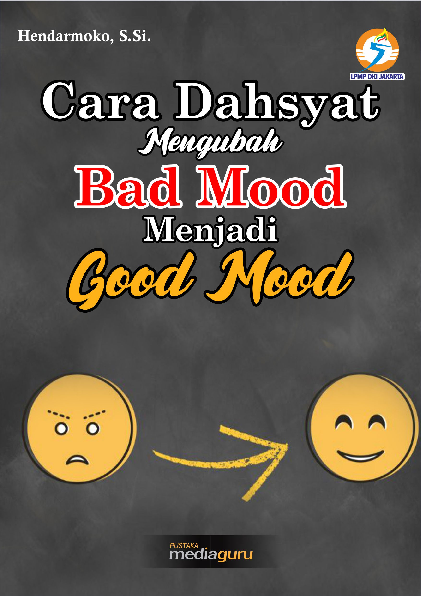 Cara Dahsyat Mengubah Bad Mood Menjadi Good Mood