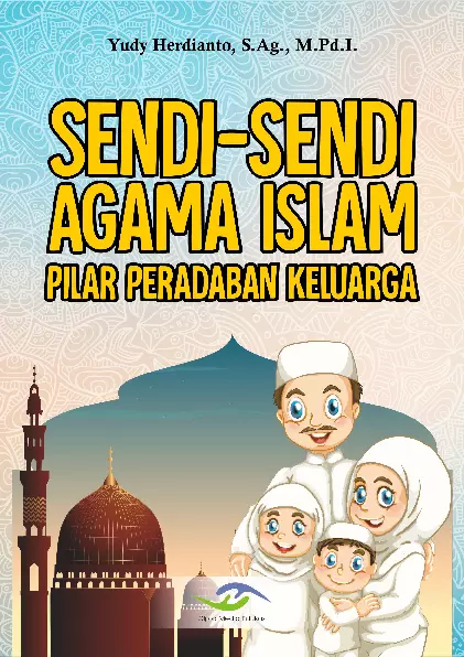 Sendi‐sendi Agama Islam Pilar Peradaban Keluarga