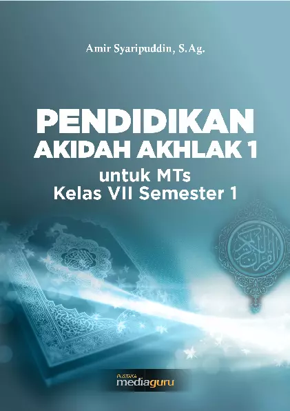 Pendidikan Akidah Akhlak 1 untuk MTs kelas VII Semester 1