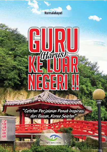 Guru (Harus) Ke Luar Negeri !!