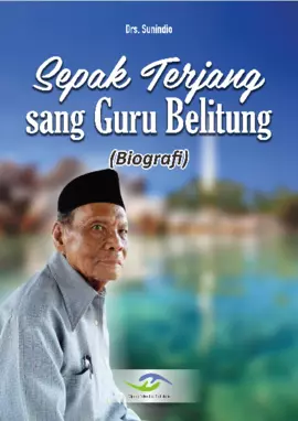 Sepak Terjang Sang Guru Belitung  (B i o g r a f i)