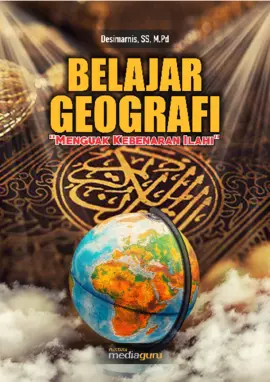 Belajar Geografi “Menguak Kebenaran Ilahi” Kelas X Semester II