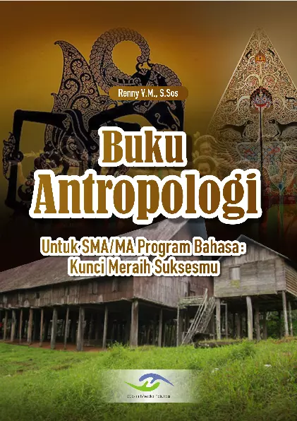 Buku Antropologi untuk SMA/MA Program Bahasa: Kunci Meraih Suksesmu