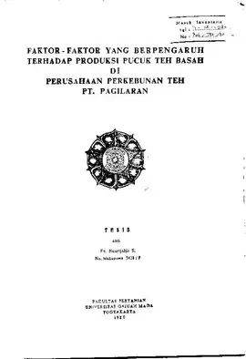 Faktor-Faktor Yang Berpengaruh Terhadap Produksi Pucuk Teh Basah Di Perusahaan Perkebunan Teh Pt. Pagilaran 