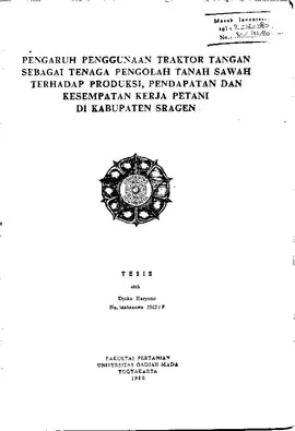 Pengaruh Penggunaan Traktor Tangan Sebagai Tenaga Pengolah Tanah Sawah Terhadap Produksi, Pendapatan Dan Kesempatan Kerja Petani Di Kabupaten Sragen 