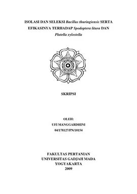 Isolasi Dan Seleksi Bacillus Thuringiensis Serta Efikasinya Terhadap Spodoptera Litura Dan Plutella Xylostella