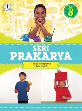 Seri Prakarya 8: Mari Menghibur - Trik Cerdik