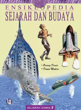 Ensiklopedia Sejarah dan Budaya 5: Perang Dunia - Dunia Modern