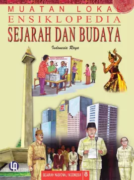 Ensiklopedia Sejarah dan Budaya 8: Indonesia Raya