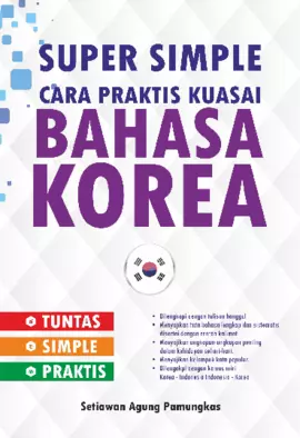 Bahasa Korea: Super Simple Cara Praktis Kuasai