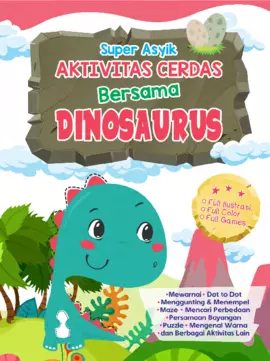 Aktivitas Cerdas Bersama Dinosaurus: Super Asyik