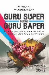 Guru Super Bukan Guru Baper