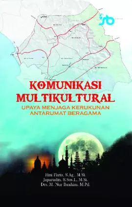 Komunikasi Multikultural (Upaya Menjaga Kerukunan Antarumat Beragama)