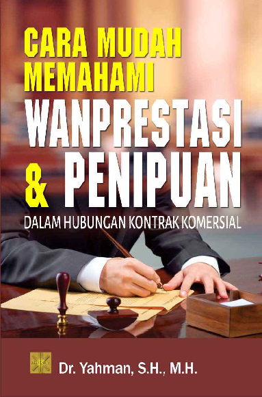 Cara Mudah Memahami Wanprestasi dan Penipuan