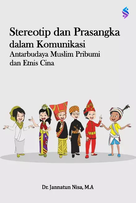 Stereotip dan Prasangka dalam KomunikasiAntarbudaya Muslim Pribumi dan Etnis Cina