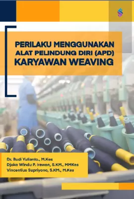 Perilaku menggunakan alat pelindung diri (APD) karyawan weaving 