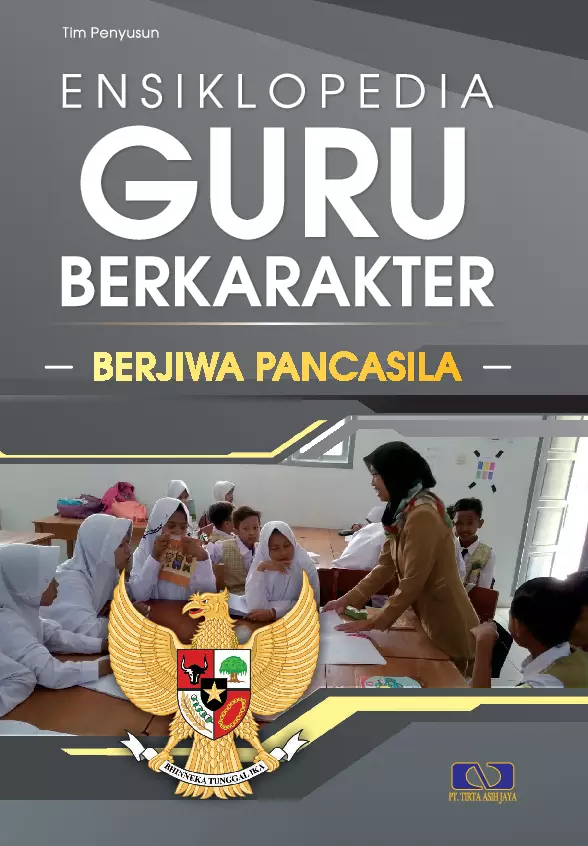 Ensiklopedia Guru Berkarakter Jilid 1 : Berjiwa Pancasila