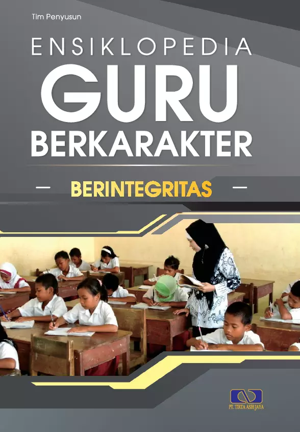 Ensiklopedia Guru Berkarakter Jilid 6 : Berintegritas