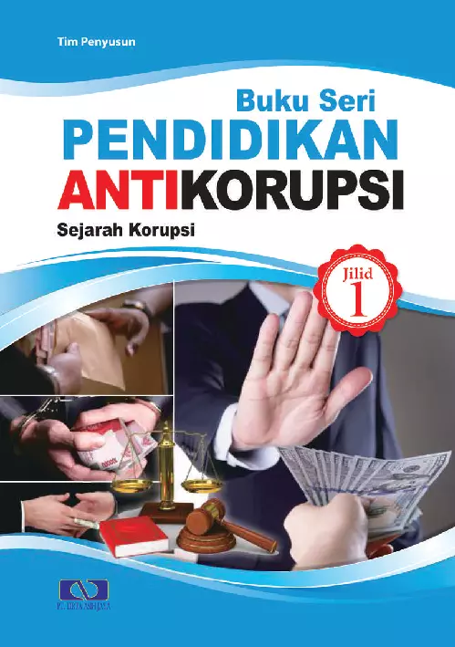 Buku Seri Pendidikan Anti Korupsi Jilid 1 : Sejarah Korupsi