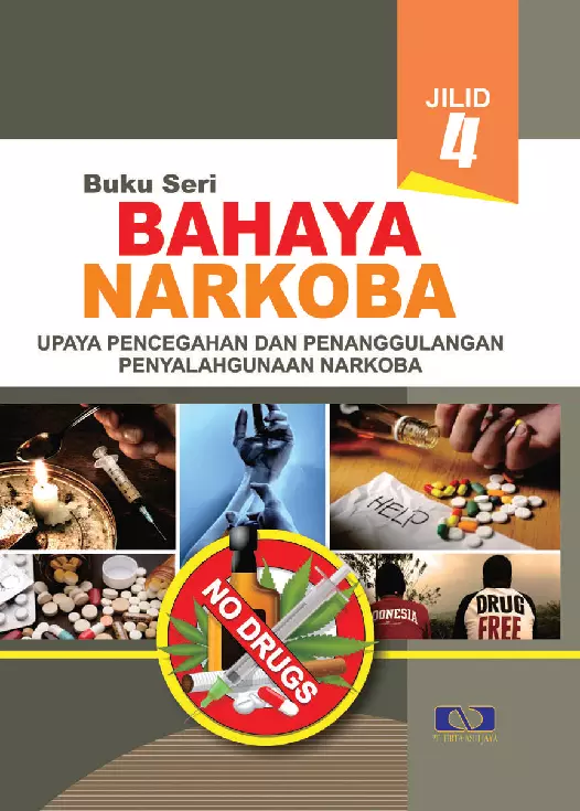 Buku Seri Bahaya Narkoba Jilid 4 : Upaya Pencegahan dan Penanggulangan Penyalahgunaan Narkoba