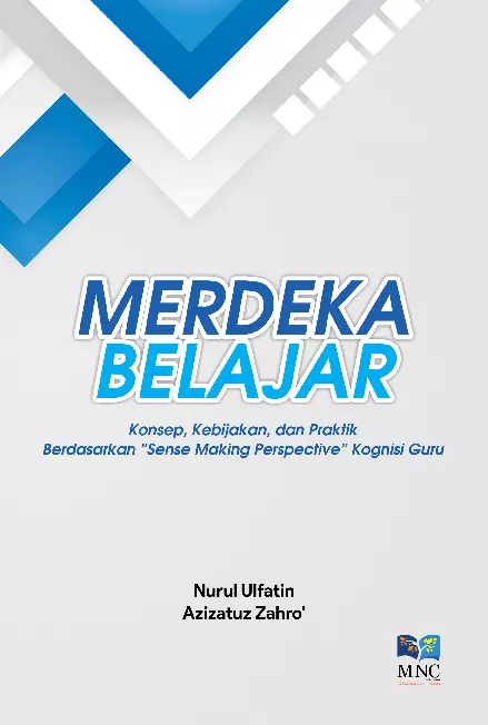 Merdeka Belajar Konsep,Kebijakan dan Praktik Berdasarkan 