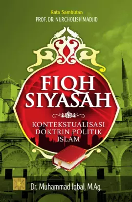 Fiqh Siyasah Konstekstualisasi Doktrin Politik Islam