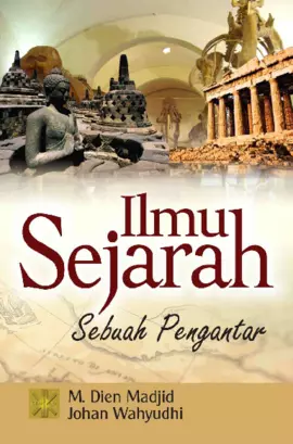 Ilmu Sejarah Sebuah Pengantar